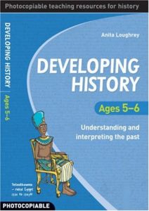 Developing History Ages 5-6 by Anita Loughrey